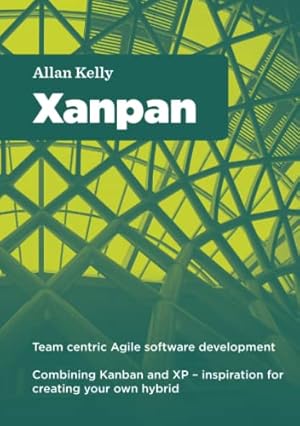 Bild des Verkufers fr Xanpan: Team Centric Agile Software Development zum Verkauf von WeBuyBooks