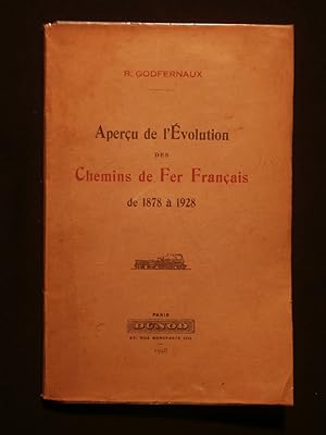 Seller image for Aperu de l'volution des chemins de fer franais de 1878  1928 for sale by Tant qu'il y aura des livres