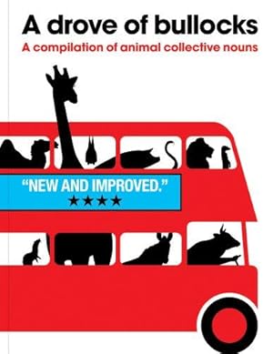 Immagine del venditore per A Drove of Bullocks: A Compilation of Animal Collective Nouns venduto da WeBuyBooks