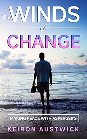 Bild des Verkufers fr The Winds of Change: Making Peace with Asperger's zum Verkauf von WeBuyBooks