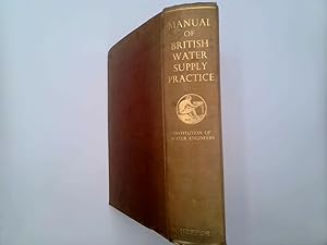 Bild des Verkufers fr Manual of British Water Supply Practice zum Verkauf von Goldstone Rare Books