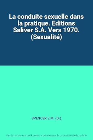 Seller image for La conduite sexuelle dans la pratique. Editions Saliver S.A. Vers 1970. (Sexualit) for sale by Ammareal