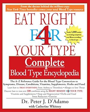 Image du vendeur pour Eat Right for 4 Your Type: Complete Blood Type Encyclopedia mis en vente par -OnTimeBooks-