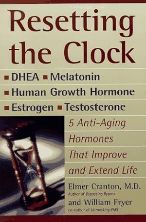 Seller image for Resetting the Clock: Five Anti-Aging Hormones That Improve and ExtEND: Life for sale by ZBK Books