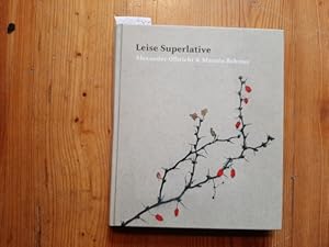 Seller image for Leise Superlative - Alexander Olbricht & Marcus Behmer : (Begleitband zur Ausstellung 'Leise Superlative - Alexander Olbricht & Marcus Behmer', eine Ausstellung der Klassik-Stiftung Weimar - Graphische Sammlungen und Herzogin-Anna-Amalia-Bibliothek - in K ooperation mit dem Stadtmuseum Weimar, 13. Mai bis 29. August 2010, Schiller-Museum, Weimar) for sale by Gebrauchtbcherlogistik  H.J. Lauterbach