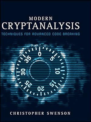 Immagine del venditore per MODERN CRYPTANALYSIS (TECHNIQUES FOR ADVANCED CODE BREAKING) -- FIRST EDITION venduto da R. J.  Books