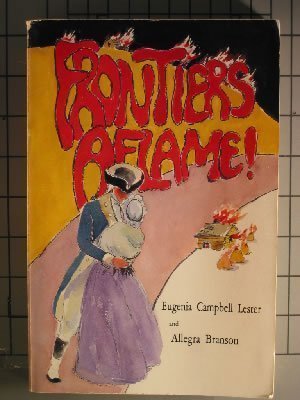 Seller image for Frontiers Aflame: Jane Cannon Campbell Revolutionary War Heroine When America Had Only Heroes for sale by ZBK Books