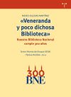 Imagen del vendedor de 'Veneranda y poco dichosa Biblioteca': Nuestra Biblioteca Nacional cumple 300 aos. a la venta por AG Library
