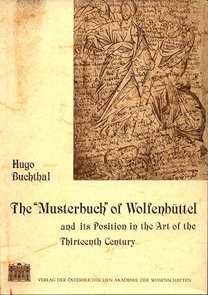 Imagen del vendedor de The Musterbuch of Wolfenbttel and its position in the art of the thirteenth century (Byzantina Vindobonensia) a la venta por Joseph Burridge Books