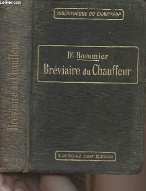 Seller image for Le brviaire du Chauffeur (Anatomie, physiologie, pathologie, thrapeutique et hygine de la voiture automobile et des motocycles) - "Bibliothque du chauffeur" 7e dition for sale by Le-Livre