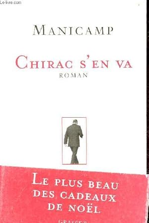 Bild des Verkufers fr Chirac s'en va - roman. zum Verkauf von Le-Livre