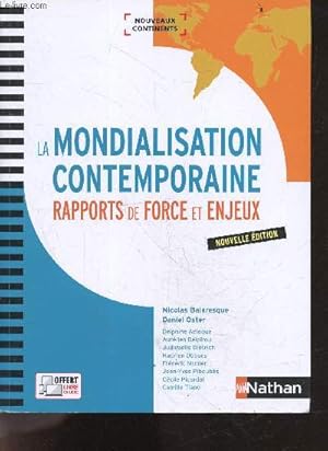 Immagine del venditore per La Mondialisation contemporaine - Rapports de force et enjeux - nouvelle edition - nouveaux continents venduto da Le-Livre