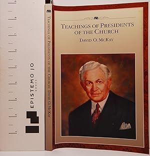 Teachings of President's of the Church: David O. McKay