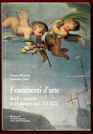 Immagine del venditore per frammenti d'arte studi e ricerche in piemonte (Sec. XV-XIX) venduto da Libreria Oltre il Catalogo