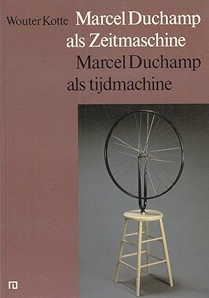 Bild des Verkufers fr Wouter Kotte: Marcel Duchamp Als Zeitmaschine/ Als Tijdmachine zum Verkauf von Stefan Schuelke Fine Books