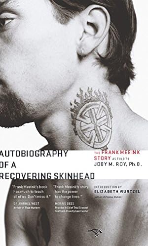 Image du vendeur pour Autobiography of a Recovering Skinhead: The Frank Meeink Story as Told to Jody M. Roy, Ph.D. mis en vente par Reliant Bookstore