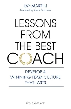 Seller image for Lessons from the Best Coach : The Importance of Developing a Winning Coaching Culture for sale by GreatBookPricesUK