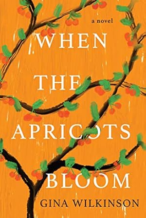 Seller image for When the Apricots Bloom: A Novel of Riveting and Evocative Fiction for sale by Reliant Bookstore