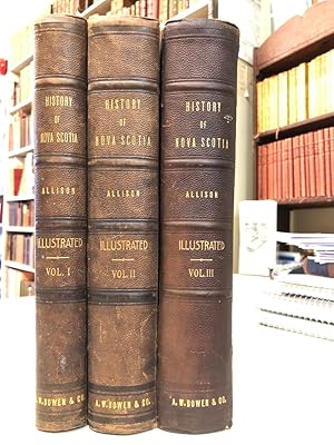 History of Nova Scotia [complete in three volumes]