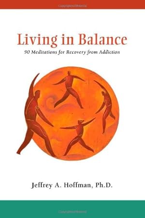 Bild des Verkufers fr Living in Balance: 90 Meditations for Recovery from Addiction (Hazelden Meditations) zum Verkauf von WeBuyBooks