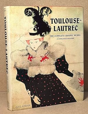 Immagine del venditore per Toulouse-Lautrec _ The Complete Graphic Works venduto da San Francisco Book Company