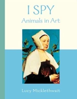 Seller image for Animals in Art (I Spy) for sale by WeBuyBooks