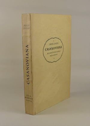 Casanoviana: An Annotated World Bibliography of Jacques Casanova de Seingalt and of Works Concern...