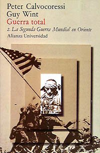 Imagen del vendedor de Guerra total. 2. La Segunda Guerra Mundial en Oriente a la venta por LIBRERA OESTE