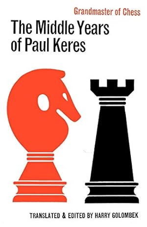 Bild des Verkufers fr The Middle Years of Paul Keres Grandmaster of Chess zum Verkauf von -OnTimeBooks-