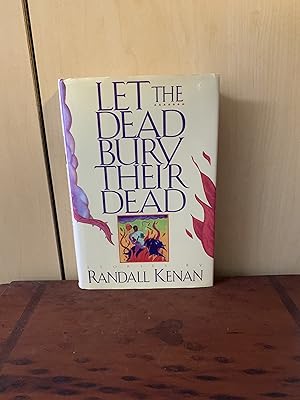 Seller image for Let the Dead Bury Their Dead for sale by Reed's Rare Books