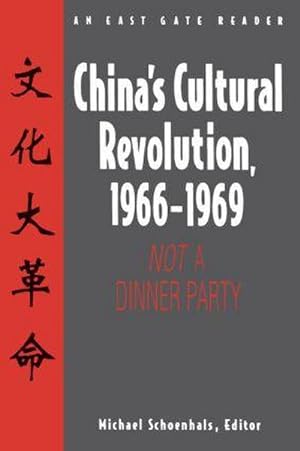 Bild des Verkufers fr China's Cultural Revolution, 1966-69 : Not a Dinner Party zum Verkauf von AHA-BUCH GmbH
