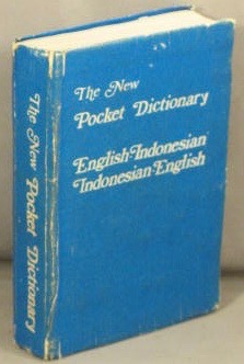 The New Pocket Dictionary: English - Indonesian, Indonesian - English.