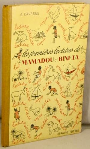 Les Premieres Lectures de Mamadou et Bineta; Livre de Lecture et de Francais, a l'Usage des Ecole...