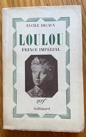 Seller image for Loulou Prince Imprial - Louis Napolon Bonaparte for sale by Librairie SSAD