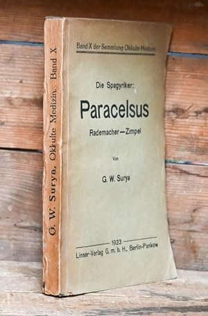 Die Spagyriker: Paracelsus. Rademacher - Zimpel.