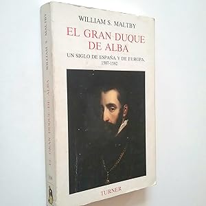 Imagen del vendedor de El gran Duque de Alba. Un siglo de Espaa y de Europa, 1507-1582 a la venta por MAUTALOS LIBRERA