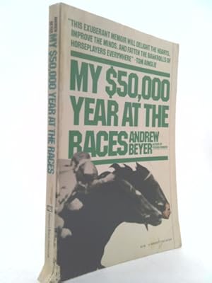 Seller image for My $50,000 Year at the Races (A Harvest/Hbj Book) for sale by ThriftBooksVintage