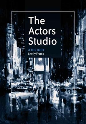 Seller image for Actors Studio : A History for sale by GreatBookPrices