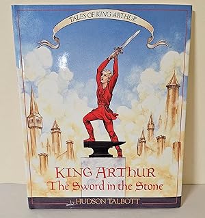Imagen del vendedor de Tales of King Arthur; the sword in the stone a la venta por Waysidebooks