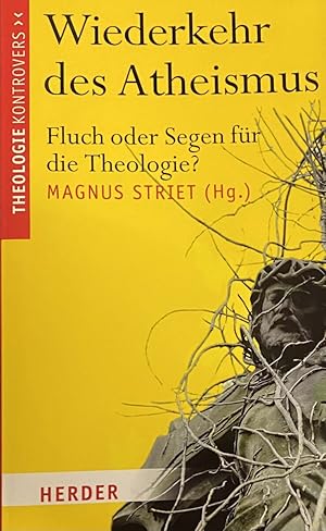 Immagine del venditore per Wiederkehr des Atheismus. Fluch oder Segen fr die Theologie? (Theologie Kontrovers) venduto da Antiquariaat Schot