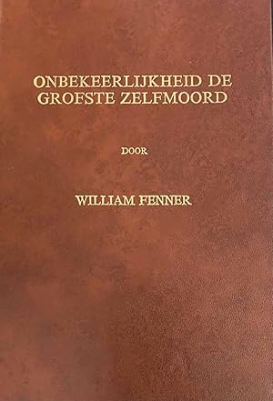 Immagine del venditore per Moedwillige onbekeerlijkheid de grofste zelfmoord. Allen die daaraan schuldig staan, worden in deze predikaties gevangen, onderzocht en veroordeeld venduto da Antiquariaat Schot