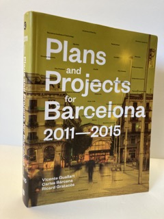 PLANS AND PROJECTS FOR BARCELONA 2011-2015