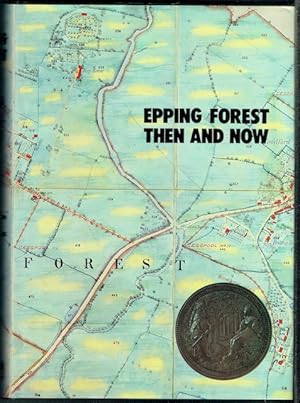 Epping Forest Then And Now: An Anthology