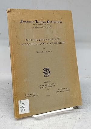 Seller image for Motion, Time and Place According to William Ockham for sale by Attic Books (ABAC, ILAB)