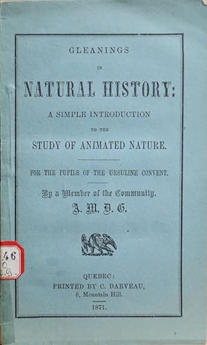 Gleanings in natural history, a simple introduction to the study of animated nature. For the pupi...