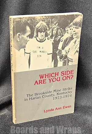 Which Side Are You On The Story of the Brookside Mine Strike in Harlan County, Kentucky