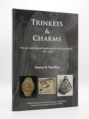 Trinkets and Charms: The use, meaning and significance of dress accessories 1300-1700