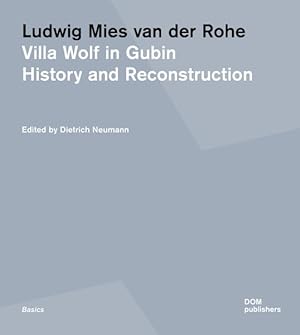 Seller image for Ludwig Mies Van Der Rohe. Villa Wolf in Gubin : History and Reconstruction for sale by GreatBookPrices