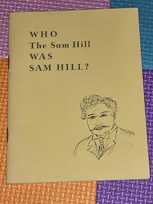 Who The Sam Hill Was Sam Hill?