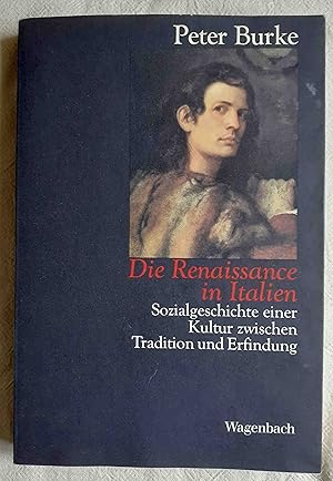 Bild des Verkufers fr Die Renaissance in Italien : Sozialgeschichte einer Kultur zwischen Tradition und Erfindung zum Verkauf von VersandAntiquariat Claus Sydow